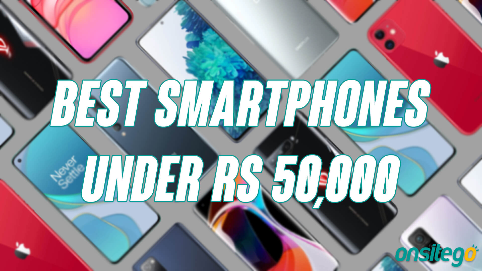 Best Smartphones Under ₹50,000 in India [2020]